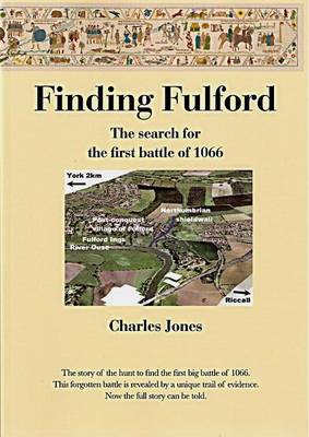 Book cover for Finding Fulford - the Seach for the First Battle of 1066