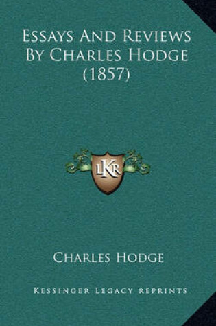 Cover of Essays and Reviews by Charles Hodge (1857)