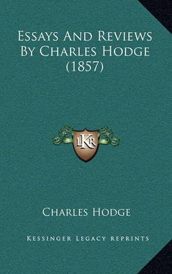 Book cover for Essays and Reviews by Charles Hodge (1857)