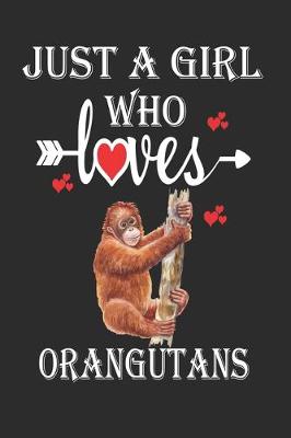 Book cover for Just a Girl Who Loves Orangutans