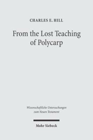 Cover of From the Lost Teaching of Polycarp