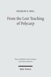 Book cover for From the Lost Teaching of Polycarp