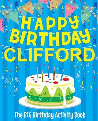 Book cover for Happy Birthday Clifford - The Big Birthday Activity Book