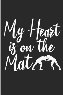 Cover of My Heart Is On The Mat