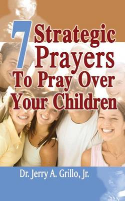 Book cover for 7 Strategic Prayers Every Parent Should Pray Over Their Children