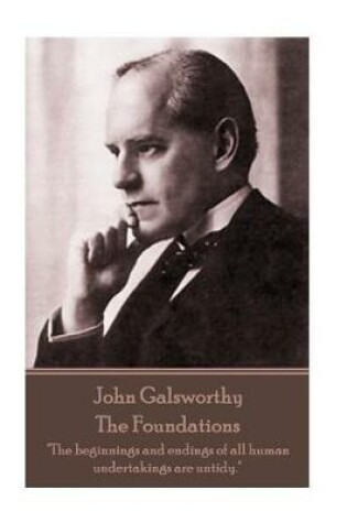 Cover of John Galsworthy - The Foundations