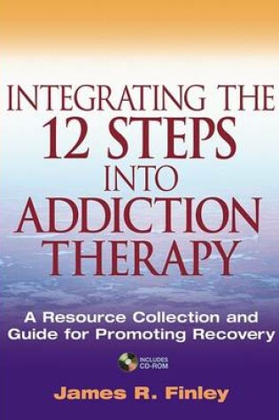 Cover of Integrating the 12 Steps into Addiction Therapy