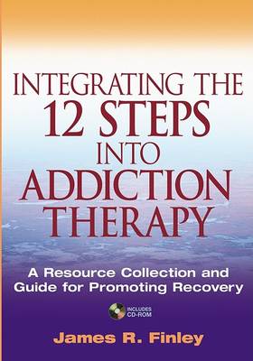 Book cover for Integrating the 12 Steps into Addiction Therapy