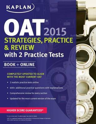 Cover of Kaplan OAT 2015 Strategies, Practice, and Review with 2 Practice Tests