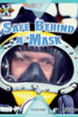 Cover of Project X: Masks and Disguises: Safe Behind a Mask