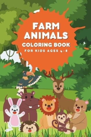 Cover of Farm Animals Coloring Book For Kids Ages 4-8