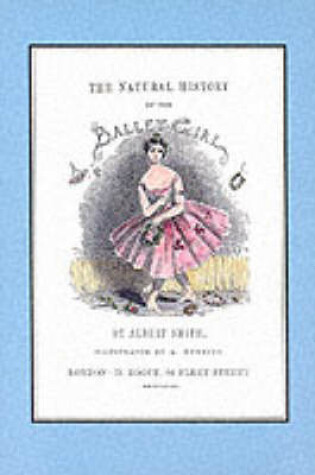 Cover of The Natural History of the Ballet Girl