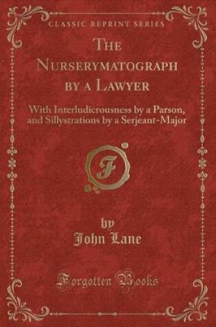 Cover of The Nurserymatograph by a Lawyer
