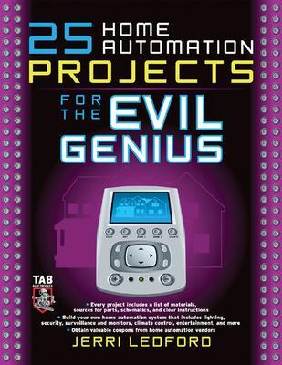 Cover of 25 Home Automation Projects for the Evil Genius