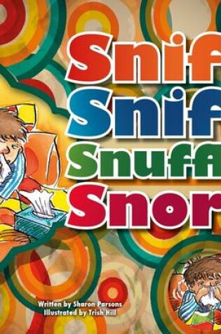 Cover of Sniff Sniff Snuffle Snort