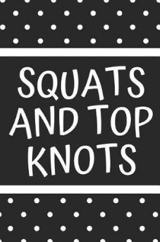 Cover of Squats and Top Knots