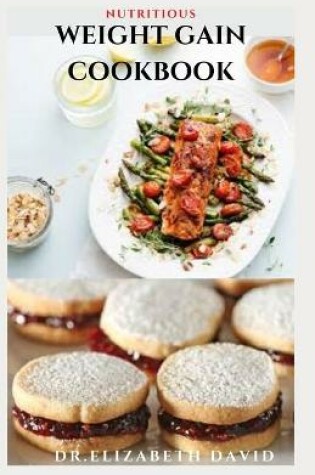 Cover of Nutritious Weight Gain Cookbook