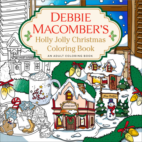 Book cover for Debbie Macomber's Holly Jolly Christmas Coloring Book