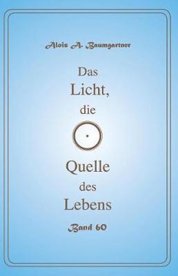 Book cover for Das Licht, Die Quelle Des Lebens - Band 60