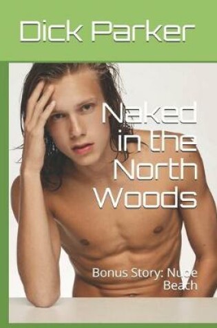 Cover of Naked in the North Woods