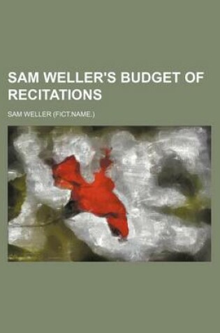 Cover of Sam Weller's Budget of Recitations