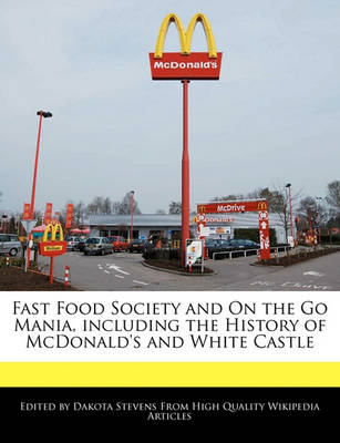 Book cover for Fast Food Society and on the Go Mania, Including the History of McDonald's and White Castle