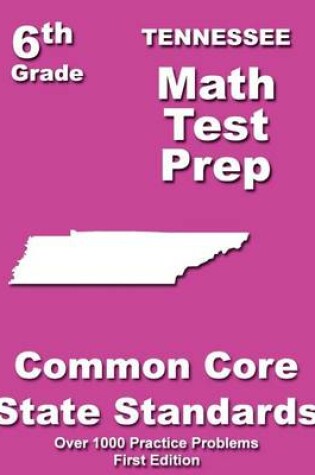 Cover of Tennessee 6th Grade Math Test Prep