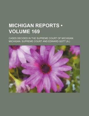 Book cover for Michigan Reports (Volume 169); Cases Decided in the Supreme Court of Michigan