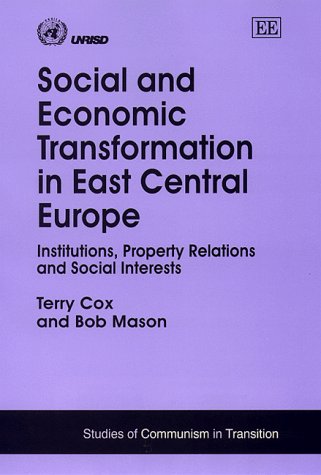 Book cover for Social and Economic Transformation in East Centr - Institutions, Property Relations and Social Interests