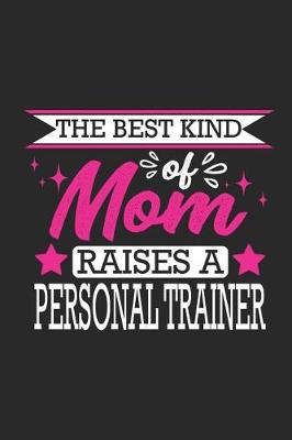 Book cover for The Best Kind of Mom Raises a Personal Trainer