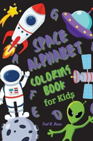 Cover of SPACE ALPHABET COLORING BOOK for Kids