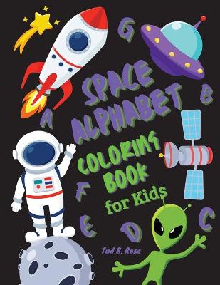 Book cover for SPACE ALPHABET COLORING BOOK for Kids