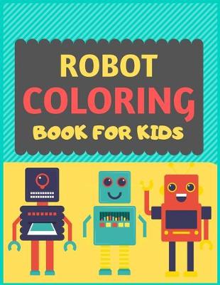 Book cover for Robot Coloring Book For Kids