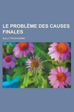 Cover of Le Probleme Des Causes Finales