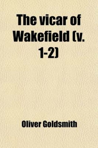 Cover of The Vicar of Wakefield (V. 1-2)