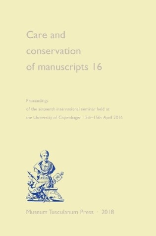 Cover of Care and Conservation of Manuscripts 16