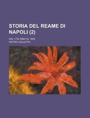 Book cover for Storia del Reame Di Napoli; Dal 1734 Sino Al 1825 (2)