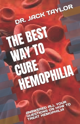 Book cover for The Best Way to Cure Hemophilia