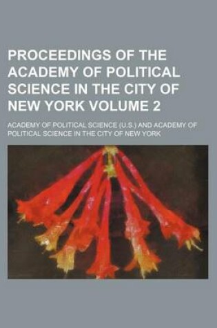 Cover of Proceedings of the Academy of Political Science in the City of New York Volume 2