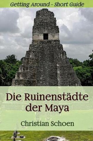 Cover of Die Ruinenstadte Der Maya