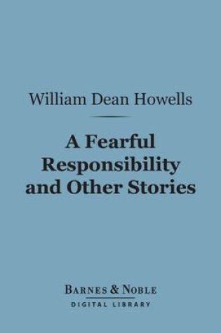 Cover of A Fearful Responsibility and Other Stories (Barnes & Noble Digital Library)