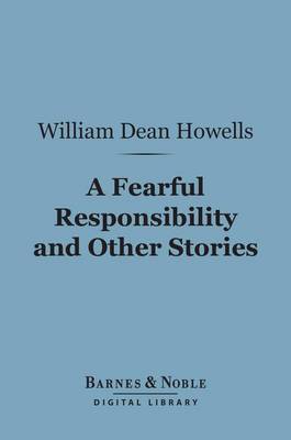 Book cover for A Fearful Responsibility and Other Stories (Barnes & Noble Digital Library)