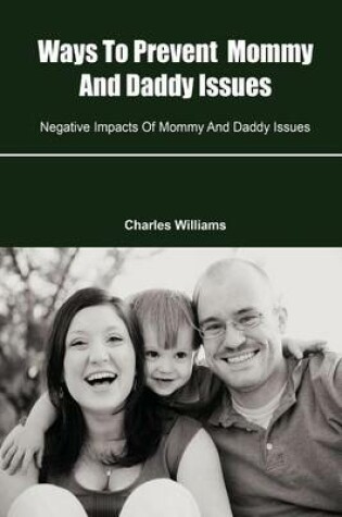 Cover of Ways to Prevent Mommy and Daddy Issues