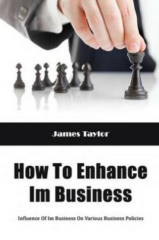 Cover of How to Enhance Im Business