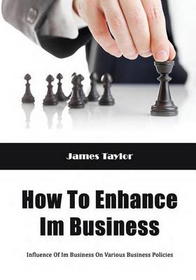 Book cover for How to Enhance Im Business