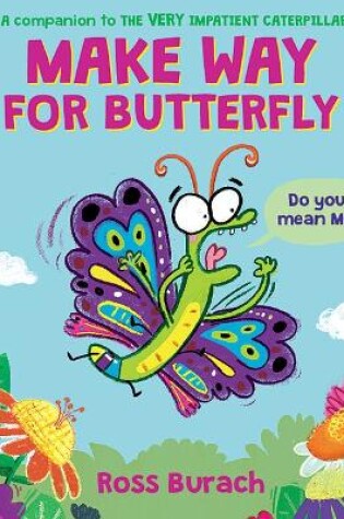 Cover of Make Way for Butterfly (a Very Impatient Caterpillar Book)