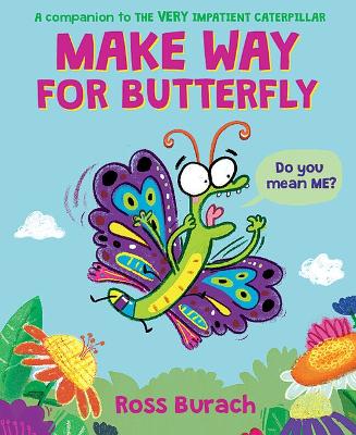Book cover for Make Way for Butterfly (a Very Impatient Caterpillar Book)