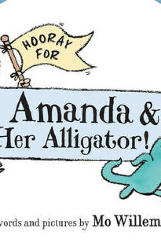 Cover of Hooray for Amanda & Her Alligator!
