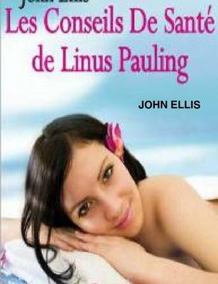 Book cover for Les Conseils De Sante De Linus Pauling