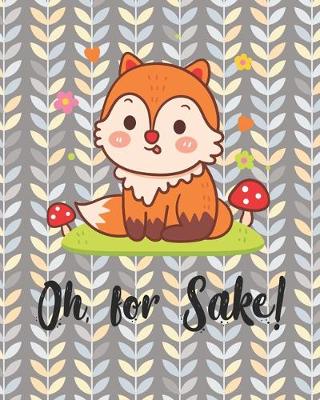 Cover of Oh For Sake